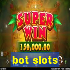 bot slots